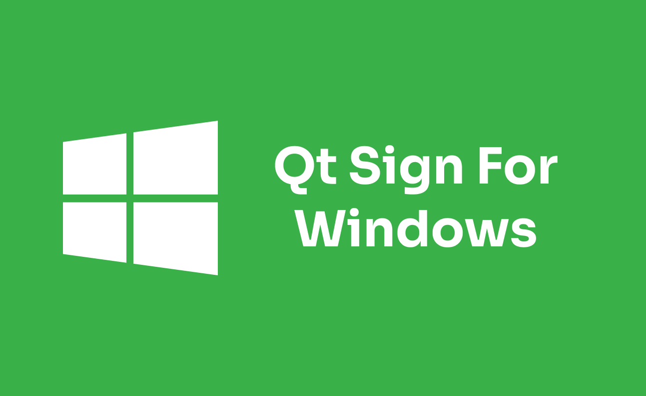 How To Sign Qt Apps on Windows for Release